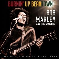 Marley Bob And The Wailers - Burnin' Up Beantown - Live 1973 i gruppen CD / Reggae hos Bengans Skivbutik AB (1515078)
