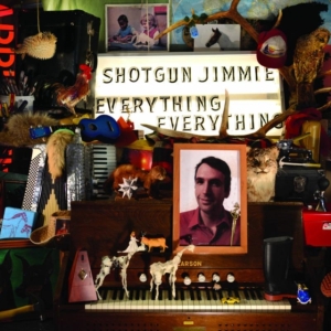 Shotgun Jimmie - Everything, Everything i gruppen CD / Pop-Rock hos Bengans Skivbutik AB (1515265)