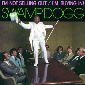 Swamp Dogg - I'm Not Selling Out / I'm Buying In i gruppen CD / Pop-Rock hos Bengans Skivbutik AB (1515442)