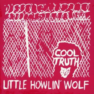 Little Howlin' Wolf - Cool Truth (Reissue) i gruppen VINYL / Jazz/Blues hos Bengans Skivbutik AB (1516627)