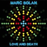 Marc Bolan - Love And Death i gruppen VINYL / Pop-Rock hos Bengans Skivbutik AB (1521083)