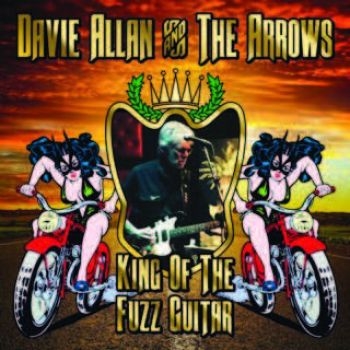 Davie Allan And The Arrows - King Of The Fuzz Guitar i gruppen CD / Toppsäljare hos Bengans Skivbutik AB (1521098)