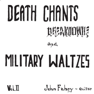 Fahey John - Death Chants, Breakdowns And Milita i gruppen VINYL / Pop hos Bengans Skivbutik AB (1521103)