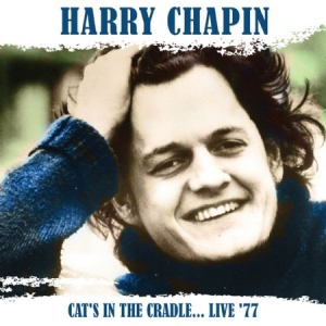 Chapin Harry - Cat's In The Cradle... Live '77 i gruppen CD / Pop-Rock hos Bengans Skivbutik AB (1521283)