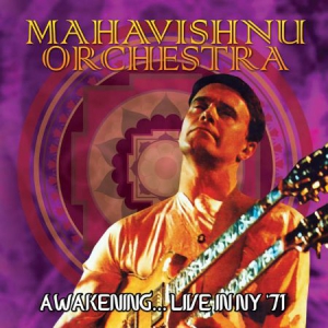 Mahavishnu Orchestra - Awakening... Live In Ny '71 i gruppen CD / Jazz hos Bengans Skivbutik AB (1521286)