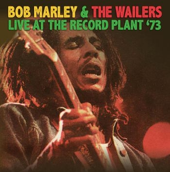 Marley Bob And The Wailers - Live At The Record Plant '73 i gruppen CD / Toppsäljare hos Bengans Skivbutik AB (1521294)