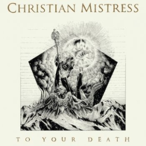 Christian Mistress - To Your Death i gruppen VI TIPSAR / Lagerrea / CD REA / CD Metal hos Bengans Skivbutik AB (1523111)