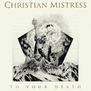 Christian Mistress - To Your Death i gruppen CD / Hårdrock hos Bengans Skivbutik AB (1523111)