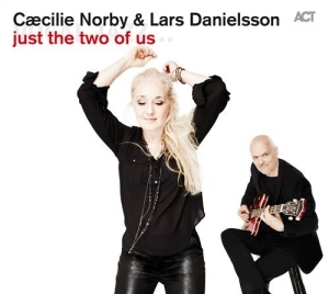 Norby Caecilie Danielsson Lars - Just The Two Of Us i gruppen CD / Jazz hos Bengans Skivbutik AB (1526482)