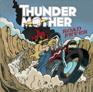 Thundermother - Road Fever i gruppen CD / Hårdrock/ Heavy metal hos Bengans Skivbutik AB (1526491)