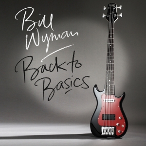 Bill Wyman - Back To Basics i gruppen CD / Pop-Rock hos Bengans Skivbutik AB (1526629)