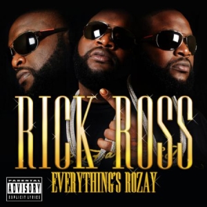 Ross Rick - Everything's Rozay i gruppen CD / Hip Hop hos Bengans Skivbutik AB (1528748)