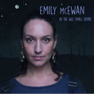 Mcewan Emily - In The Wee Small Hours i gruppen CD / Jazz/Blues hos Bengans Skivbutik AB (1528796)