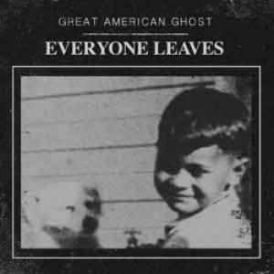 Great American Ghost - Everyone Leaves i gruppen CD / Rock hos Bengans Skivbutik AB (1531255)