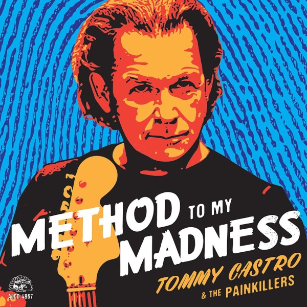 Castro Tommy & The Painkillers - Method To My Madness i gruppen CD / Toppsäljare hos Bengans Skivbutik AB (1531773)