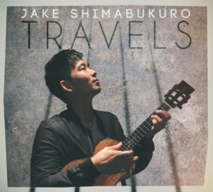 Shimabukuro Jake - Travels i gruppen CD / Elektroniskt hos Bengans Skivbutik AB (1531783)