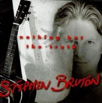 Bruton Stephen - Nothing But The Truth i gruppen VI TIPSAR / Blowout / Blowout-CD hos Bengans Skivbutik AB (1531821)