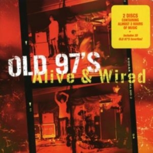 Old 97's - Alive & Wired i gruppen ÖVRIGT / Övrigt / aub hos Bengans Skivbutik AB (1531839)