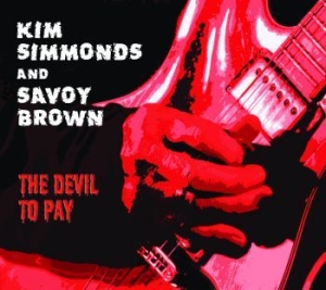 Simmonds Kim And Savoy Brown - Devil To Pay i gruppen CD / Jazz/Blues hos Bengans Skivbutik AB (1531907)