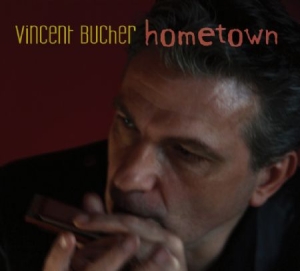 Bucher Vincent - Hometown i gruppen CD / Jazz/Blues hos Bengans Skivbutik AB (1532051)