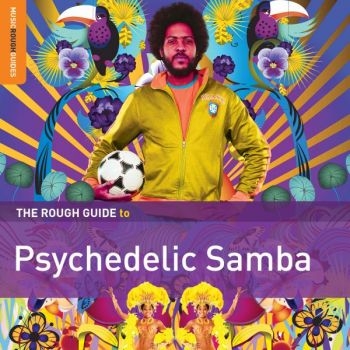 Various Artists - Rough Guide To Psychedelic Samba i gruppen CD / Toppsäljare hos Bengans Skivbutik AB (1532334)