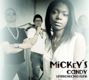 Mickey's Candy - Unprotected Funk i gruppen CD / RNB, Disco & Soul hos Bengans Skivbutik AB (1533022)