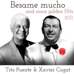 Puente Tito And Xavier Cugat - Besame Mucho And More Hits i gruppen CD / Elektroniskt,Pop-Rock hos Bengans Skivbutik AB (1539726)