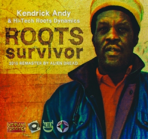 Andy Kendrick & Hi-Tech Roots Dynam - Roots Survivor i gruppen CD / Reggae hos Bengans Skivbutik AB (1539742)