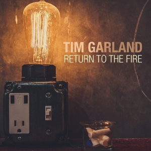 Garland Tim - Return To The Fire i gruppen VINYL / Jazz hos Bengans Skivbutik AB (1539819)