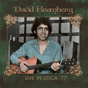 Bromberg David - Live In Utica '77 i gruppen CD / Country hos Bengans Skivbutik AB (1539822)