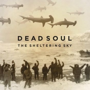 Dead Soul - The Sheltering Sky i gruppen CD / Hårdrock,Pop-Rock hos Bengans Skivbutik AB (1541012)