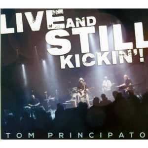 Principato Tom - Live And Still Kickin'! (Cd+Dvd) i gruppen CD / Jazz hos Bengans Skivbutik AB (1541578)