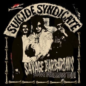 Suicide Syndicate - Savage Barbarians... Have Feelings in the group VINYL / Rock at Bengans Skivbutik AB (1545349)
