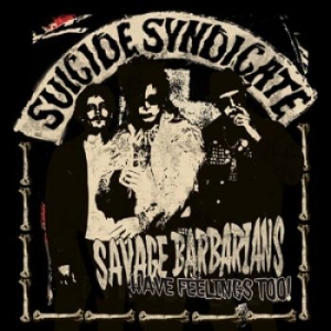 Suicide Syndicate - Savage Barbarians... Have Feelings i gruppen VINYL / Pop-Rock,Svensk Musik hos Bengans Skivbutik AB (1545350)