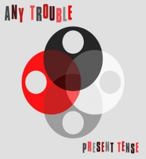 Any Trouble - Present Tense i gruppen CD / RNB, Disco & Soul hos Bengans Skivbutik AB (1546000)