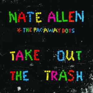 Allen Nate & Pac-Away Dots - Take Out The Trash i gruppen CD / Rock hos Bengans Skivbutik AB (1546052)