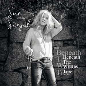 Sergel Sue - Beneath The Willow Tree i gruppen CD / Pop hos Bengans Skivbutik AB (1550800)