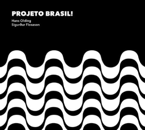 Olding Hans & Sigurdur Flosason - Projeto Brasil! i gruppen CD / Jazz/Blues hos Bengans Skivbutik AB (1551637)