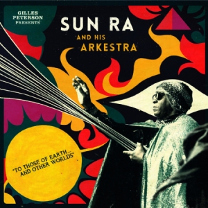 Peterson Gilles Presents Sun Ra An - To Those Of Earth And Other Worlds i gruppen VINYL / Jazz hos Bengans Skivbutik AB (1551694)