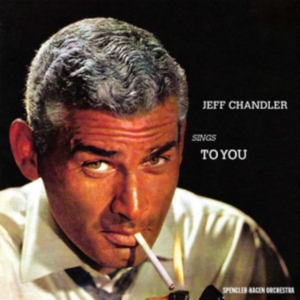 Jeff Chandler - Sings To You i gruppen CD / Pop-Rock hos Bengans Skivbutik AB (1551806)