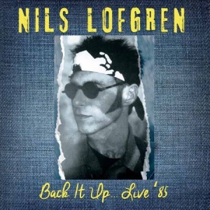 Lofgren Nils - Back It Up '85 i gruppen CD / Pop-Rock hos Bengans Skivbutik AB (1551859)