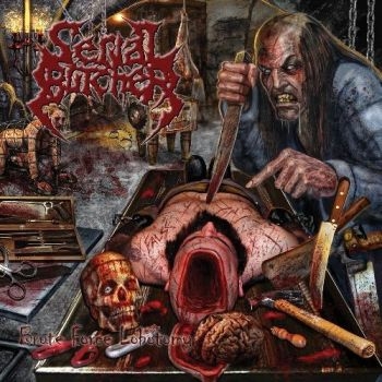 Serial Butcher - Brute Force Lobotomy i gruppen CD / Toppsäljare hos Bengans Skivbutik AB (1552156)