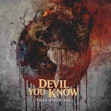 Devil You Know - They Bleed Red i gruppen VI TIPSAR / Lagerrea / CD REA / CD Metal hos Bengans Skivbutik AB (1552734)