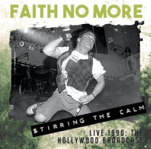 Faith No More - Stirring The Calm - Live 1990 i gruppen CD / CD Hårdrock hos Bengans Skivbutik AB (1554525)