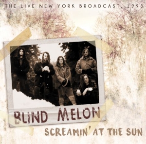 Blind Melon - Screamin' At The Sun - Live 1993 i gruppen CD / Rock hos Bengans Skivbutik AB (1554526)