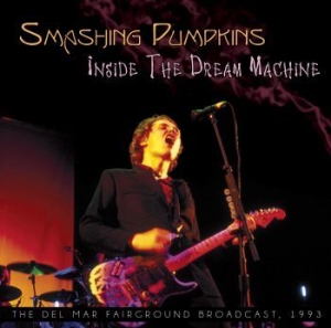 Smashing Pumpkins - Inside The Dream Machine - Live 199 i gruppen CD / Pop-Rock hos Bengans Skivbutik AB (1554528)
