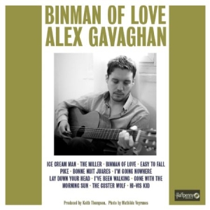 Gavaghan Alex - Binman Of Love i gruppen CD / Rock hos Bengans Skivbutik AB (1554541)