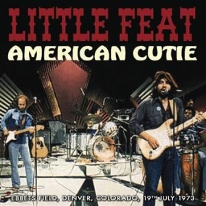 Little Feat - American Cutie (Broadcast) i gruppen CD / Pop-Rock hos Bengans Skivbutik AB (1555135)