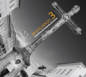 De Holanda Hamilton - Brasilianos 3 (Digi) i gruppen CD / Jazz/Blues hos Bengans Skivbutik AB (1555303)