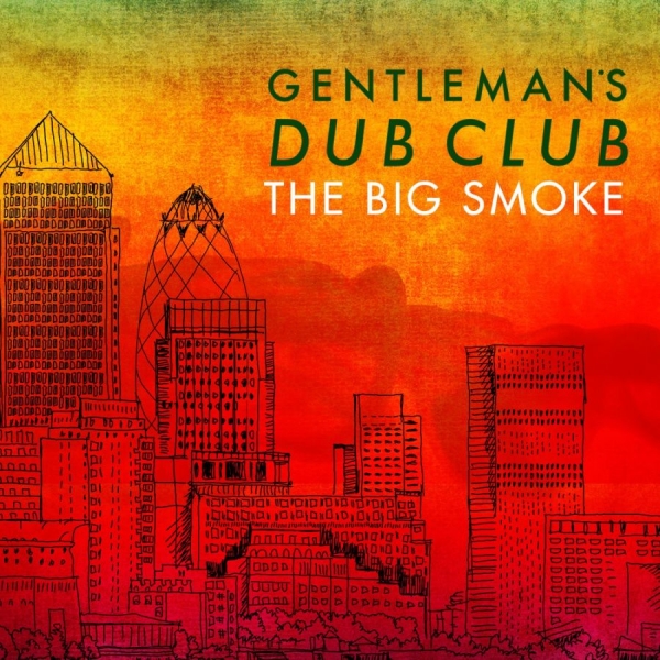 Gentlemen's Dub Club - Big Smoke i gruppen CD / Toppsäljare hos Bengans Skivbutik AB (1555371)